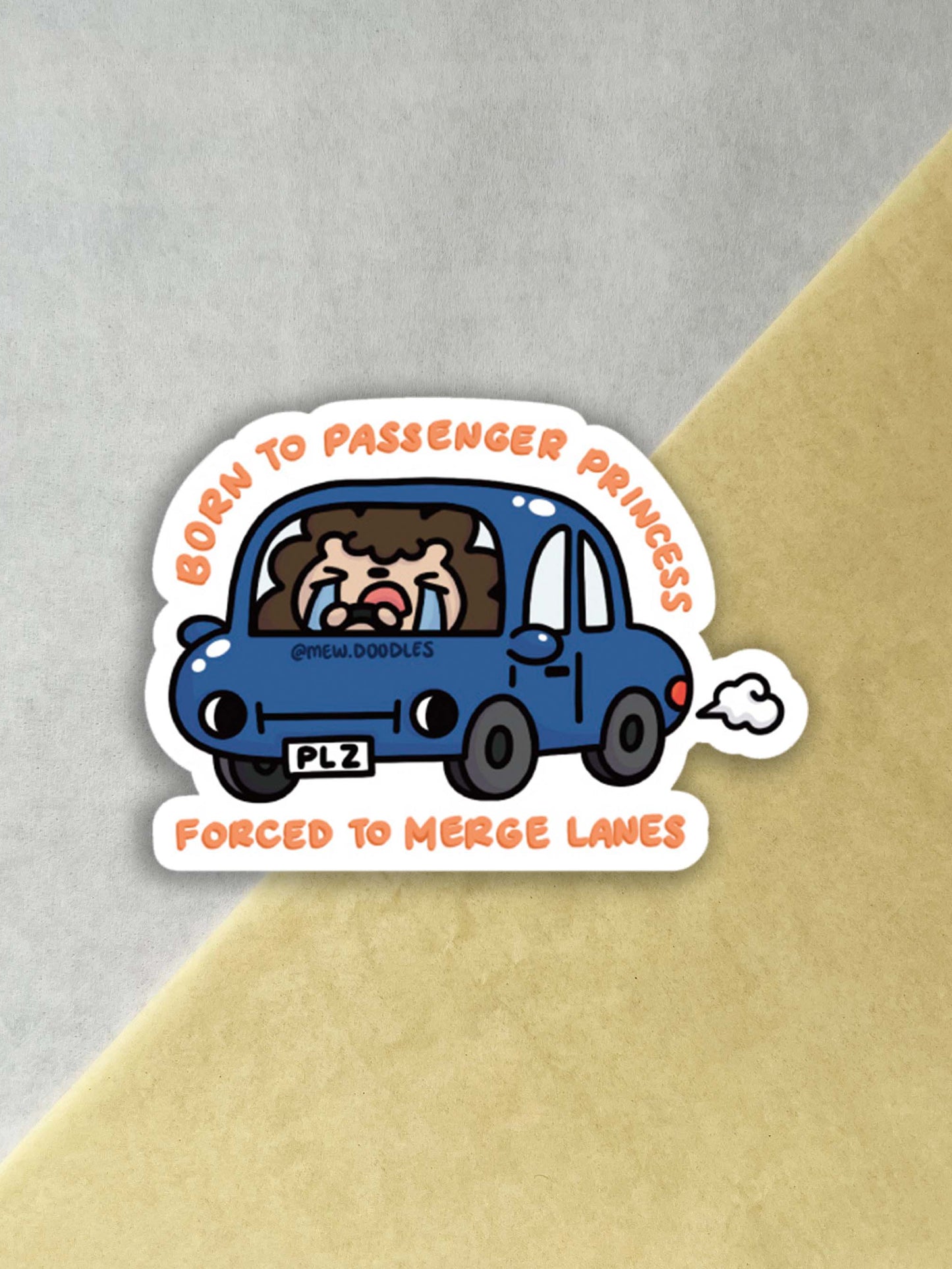 Born to Passenger Princess Forced to Merge Lanes Vinyl Sticker